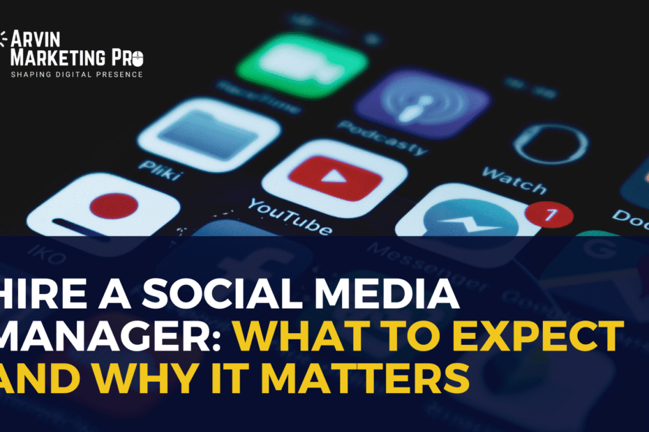 hire a social media manager - what to expect and why it matters